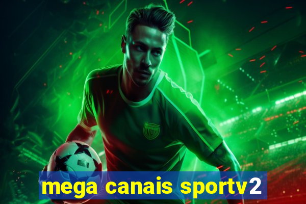 mega canais sportv2